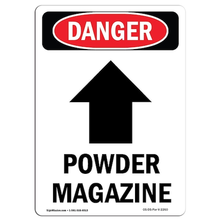 Signmission OSHA Danger Sign, Powder Magazine Up Arrow, 24in X 18in Rigid Plastic, 18" W, 24" L, Portrait OS-DS-P-1824-V-2260